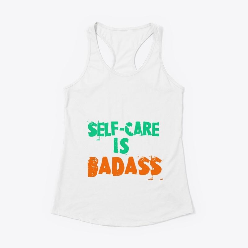 SELF-CARE is BADASS